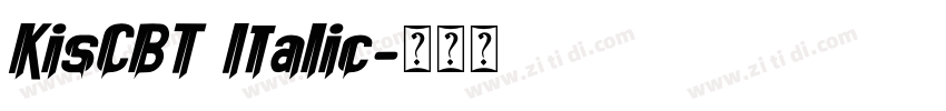 KisCBT Italic字体转换